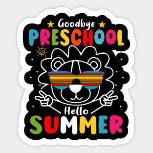 Goodbye Preschool Hello Summer Last Day of pre-k Lion Sticker